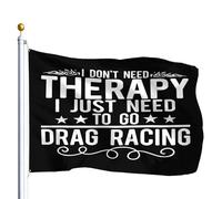 Striscione I Don't Need Therapy I Just Need To Go Drag Racing 90x150cm