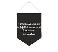 Striscione in tela con scritta "A Great Leader's Courage to Fulfill His Vision Comes from Passion, Not Position", 25,4 x 30,5 cm, motivazionale, da appendere alla parete, decorazione da parete per