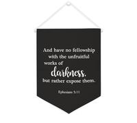 Striscione in tela con scritta "And Have No Fellowship with The Unfruitful Works of Darkness", da appendere alla parete, per la casa, per soggiorno, camera da letto, ufficio, regali per le vacanze