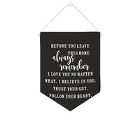 Striscione in tela con scritta "Before You Leave This Home Always Remember I Love You No Matter What - Striscione motivazionale da appendere alla parete, striscione da appendere alla parete