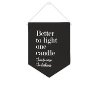 Striscione in tela con scritta "Better to Light One Candle Than to Curse The Darkness", da appendere alla parete, decorazione per la casa, per soggiorno, camera da letto, ufficio, regali per vacanze