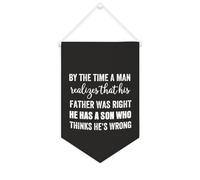 Striscione in tela con scritta "By The Time A Man Realizes That His Father Was Right He Has A Son", 25,4 x 38,1 cm, motivazionale da appendere alla parete, decorazione da parete per camera da letto