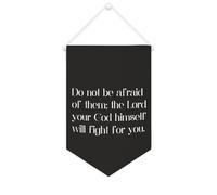 Striscione in tela con scritta "Do Not Be Afraid of Them; The Lord Your God Himself Will Fight for You", 25,4 x 38,1 cm, motivazionale, da appendere alla parete, decorazione da parete per camera da