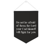 Striscione in tela con scritta "Do Not Be Afraid of Them; The Lord Your God Himself Will Fight for You", 30,5 x 40,6 cm, motivazionale, da appendere alla parete, decorazione da parete per camera da