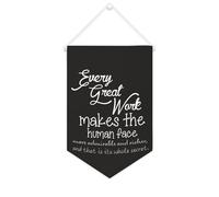 Striscione in tela con scritta "Every Great Work makes the Human Face More Admirable and Richer Ispiratrice" da appendere alla parete, striscione da appendere alla parete, decorazione per la casa