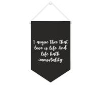 Striscione in tela con scritta "I Argue Thee That Love Is Life And Life Hath Immortality" da appendere alla parete, striscione da appendere alla parete, decorazione per casa, soggiorno, camera da