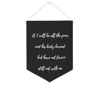 Striscione in tela con scritta "If I Will Be All The Poor and His Body Burned", da appendere alla parete, decorazione per la casa, per soggiorno, camera da letto, ufficio, vacanze, 30,5 x 40,6 cm