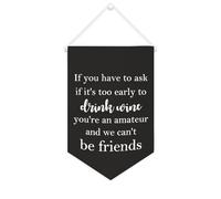 Striscione in tela con scritta "If You Have to Ask If It's Too Early to Drink Wine - Striscione motivazionale da appendere alla parete, striscione decorativo per la casa, soggiorno, camera da letto