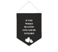 Striscione in tela con scritta "If you would be loveed", da appendere alla parete, con scritta in lingua inglese "If you would be loved", decorazione per la casa, per soggiorno, camera da letto