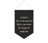 Striscione in tela con scritta in inglese "A Bird Is Safe in its Nest But That Is Not What Its Wings Are Made for Canvas Banner Inspirational Wall Wall Wall Home Decorative Artwork for Living Room