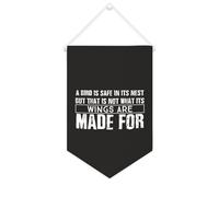 Striscione in tela con scritta in inglese "A Bird Is Safe in its Nest But That Is Not What Its Wings Are Made for 25" x 38,1 cm, motivazionale da appendere alla parete, decorazione da parete per