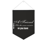 Striscione in tela con scritta in inglese "A Friend Is One Who Has The Same Enemies As You Have - Striscione motivazionale da appendere alla parete, striscione decorativo per la casa, soggiorno