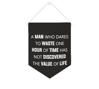 Striscione in tela con scritta in inglese "A Man Who Dares to Waste One Hour of Time Has Not Discovered The Value of Life", 25,4 x 30,5 cm, motivazionale, da appendere alla parete, decorazione da