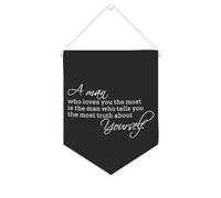 Striscione in tela con scritta in inglese "A Man Who Loves You The Most Is The Man Who Tells You The Most Truth", 25,4 x 30,5 cm, da appendere alla parete, decorazione da parete per camera da letto