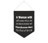 Striscione in tela con scritta in inglese "A Woman with All Sons Will Be Surrounded by Handsome Men, 25,4 x 30,5 cm, motivazionale, da appendere alla parete, decorazione da parete per camera da letto