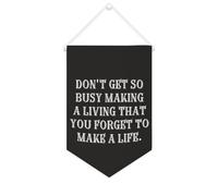 Striscione in tela con scritta in inglese "Don't Get So Busy Making A Living That You Forget to Make A Life", 25,4 x 38,1 cm, motivazionale da appendere alla parete, decorazione da parete per camera