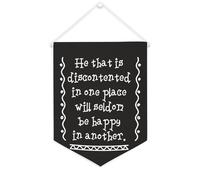 Striscione in tela con scritta in inglese "He That Is Discontented in One Place Will Seldom Be Happy in Another", da appendere alla parete, per soggiorno, camera da letto, ufficio