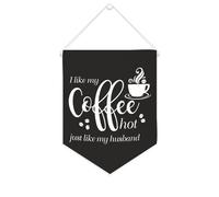 Striscione in tela con scritta in inglese "I Like My Coffee Hot Just Like My Husband", da appendere alla parete, decorazione per la casa, per soggiorno, camera da letto, ufficio, regali per vacanze