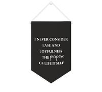 Striscione in tela con scritta in inglese "I Never Consider Ease And Joyfulness The Purpose of Life Itself", da appendere alla parete, decorazione per la casa, per soggiorno, camera da letto, ufficio