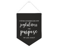 Striscione in tela con scritta in inglese "I Never Consider Ease And Joyfulness The Purpose of Life Itself", da appendere alla parete, decorazione per la casa, per soggiorno, camera da letto, ufficio