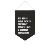 Striscione in tela con scritta in inglese "It's no use going back to yesterday because I was a different person", da appendere alla parete, per soggiorno, camera da letto, ufficio