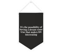 Striscione in tela con scritta in inglese "It's The Possibility of Having A Dream Come True That Makes Life Interesting", 25,4 x 38,1 cm, motivazionale, da appendere alla parete, decorazione