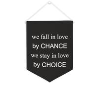 Striscione in tela con scritta in inglese "We Fall in Love by Chance We Stay in Love by Choice", da appendere alla parete, decorazione per la casa, per soggiorno, camera da letto, ufficio, regali per