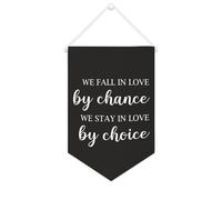 Striscione in tela con scritta in inglese "We Fall In Love By Chance We Stay In Love By Choice", da appendere alla parete, decorazione per la casa, per soggiorno, camera da letto, ufficio, regali per