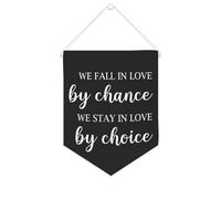 Striscione in tela con scritta in inglese "We Fall In Love By Chance We Stay In Love By Choice", da appendere alla parete, decorazione per la casa, per soggiorno, camera da letto, ufficio, regali per