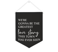 Striscione in tela con scritta in inglese "We're going be the greatest love story this town has ever seen", da appendere alla parete, per soggiorno, camera da letto, ufficio, regali di vacanza