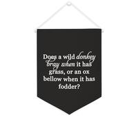 Striscione in tela con scritta in lingua inglese "Does A Wild Donkey Bray When It Has Erb", da appendere alla parete, per soggiorno, camera da letto, ufficio, regali per vacanze, 30,5 x 40,6 cm