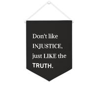Striscione in tela con scritta in lingua inglese "Don't Like Injustice, just like the truth", 30,5 x 40,6 cm, da appendere alla parete, decorazione decorativa per camera da letto, cameretta dei