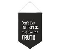 Striscione in tela con scritta in lingua inglese "Don't Like Injustice, just like the truth", da appendere alla parete, decorazione per la casa, per soggiorno, camera da letto, ufficio, vacanze, 25,4