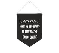 Striscione in tela con scritta in lingua inglese "Happy He Who Learns to Bear What He Cannot Change", da appendere alla parete, decorazione per la casa, per soggiorno, camera da letto, ufficio, regali