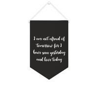 Striscione in tela con scritta in lingua inglese "I am not afraid of tomorrow for I Have Seen Yesterday And Love", da appendere alla parete, per soggiorno, camera da letto, ufficio, regali di vacanza