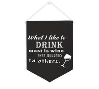 Striscione in tela con scritta in lingua inglese "What I Like to Drink Most Is Wine That Belongs to Others", 30,5 x 40,6 cm, motivazionale da appendere alla parete, decorazione da parete per camera da
