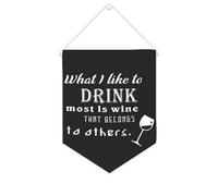Striscione in tela con scritta in lingua inglese "What I Like to Drink Most Is Wine That Belongs to Others", 25,4 x 30,5 cm, motivazionale, da appendere alla parete, decorazione da parete per camera