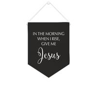 Striscione in tela con scritta in the Morning When I Rise, Give Me Jesus, da appendere alla parete, decorazione per la casa, per soggiorno, camera da letto, ufficio, vacanze, 25,4 x 30,5 cm