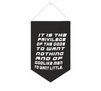 Striscione in tela con scritta "It is the Privilege of The Gods to Want Nothing", da appendere alla parete, decorazione per la casa, per soggiorno, camera da letto, ufficio, regali per le vacanze