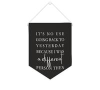 Striscione in tela con scritta "It's No Use Going Back to Yesterday", 25,4 x 30,5 cm, motivazionale, da appendere alla parete, decorazione da parete per camera da letto, cameretta dei bambini