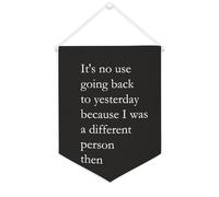 Striscione in tela con scritta "It's No Use Going Back to Yesterday", 30,5 x 40,6 cm, motivazionale, da appendere alla parete, decorazione da parete per camera da letto, cameretta dei bambini