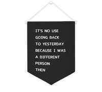 Striscione in tela con scritta "It's No Use Going Back to Yesterday", 30,5 x 40,6 cm, motivazionale, da appendere alla parete, decorazione da parete per camera da letto, cameretta dei bambini