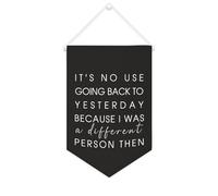 Striscione in tela con scritta "It's No Use Going Back to Yesterday", da appendere alla parete, decorazione per la casa, per soggiorno, camera da letto, ufficio, regali per le vacanze, 25,4 x 38,1 cm