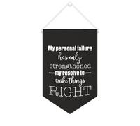 Striscione in tela con scritta "My Personal Failure Has Only Strengthened My Resolve to Make Things Right", 25,4 x 38,1 cm, motivazionale da appendere alla parete, decorazione da parete per camera da