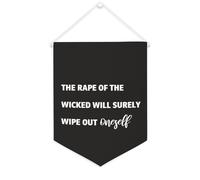 Striscione in tela con scritta "The Rape of the Wicked Will Surely Wipe Out Oneself", da appendere alla parete, per la casa, per soggiorno, camera da letto, ufficio, vacanze, 30,5 x 40,6 cm