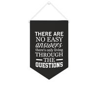 Striscione in tela con scritta "There Are No Easy Answers There's Only Living through The Questions", 25,4 x 38,1 cm, motivazionale, da appendere alla parete, decorazione da parete per camera da letto