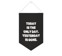 Striscione in tela con scritta "Today Is The Only Day". Yesterday Is Gone, 25,4 x 38,1 cm, motivazionale da appendere alla parete, decorazione da parete per camera da letto, cameretta dei bambini