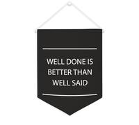 Striscione in tela con scritta "Well Done Is Better Than Well Said", da appendere alla parete, decorazione per la casa, per soggiorno, camera da letto, ufficio, regali per vacanze, 30,5 x 40,6 cm