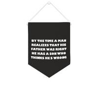Striscione su tela con scritta "By The Time A Man Realizes That His Father Was Right", da appendere alla parete, da appendere alla parete, decorazione per la casa, per soggiorno, camera da letto