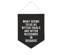 Striscione su tela con scritta in lingua inglese "What Seems to Us As Bitter Trials Are Often Blessings in Disguise", da appendere alla parete, per soggiorno, camera da letto, ufficio, regali di